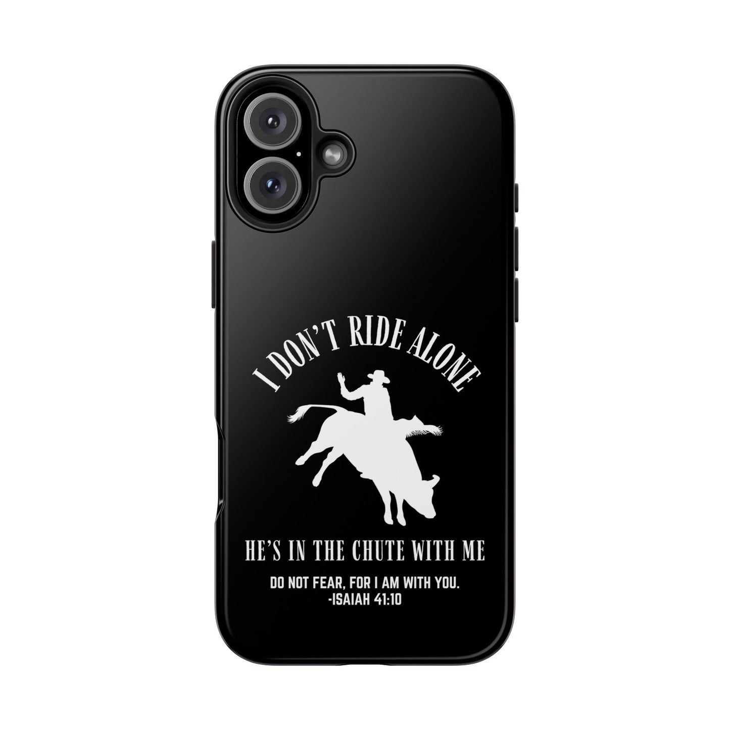 "I Don’t Ride Alone" Isaiah 41:10 Bull Rider Dual-Layer Glossy Phone Case – Christian Western Rodeo Design for iPhone & Samsung Galaxy
