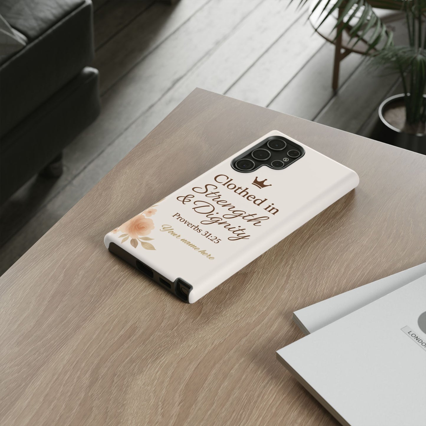 Proverbs 31:25 Personalized Name Phone Case – Strength & Dignity Scripture Cover for iPhone, Samsung Galaxy, and Google Pixel