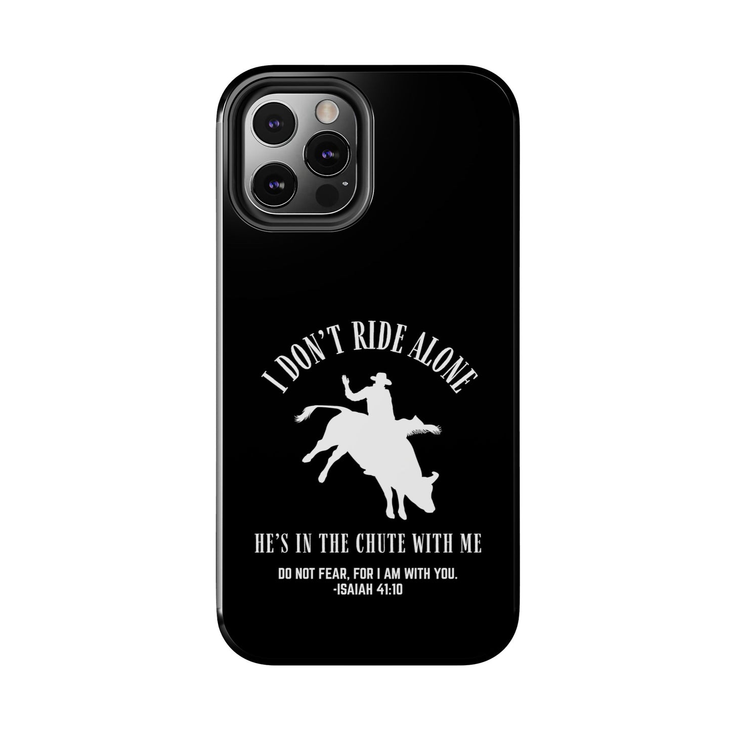 "I Don’t Ride Alone" Isaiah 41:10 Bull Rider Dual-Layer Glossy Phone Case – Christian Western Rodeo Design for iPhone & Samsung Galaxy