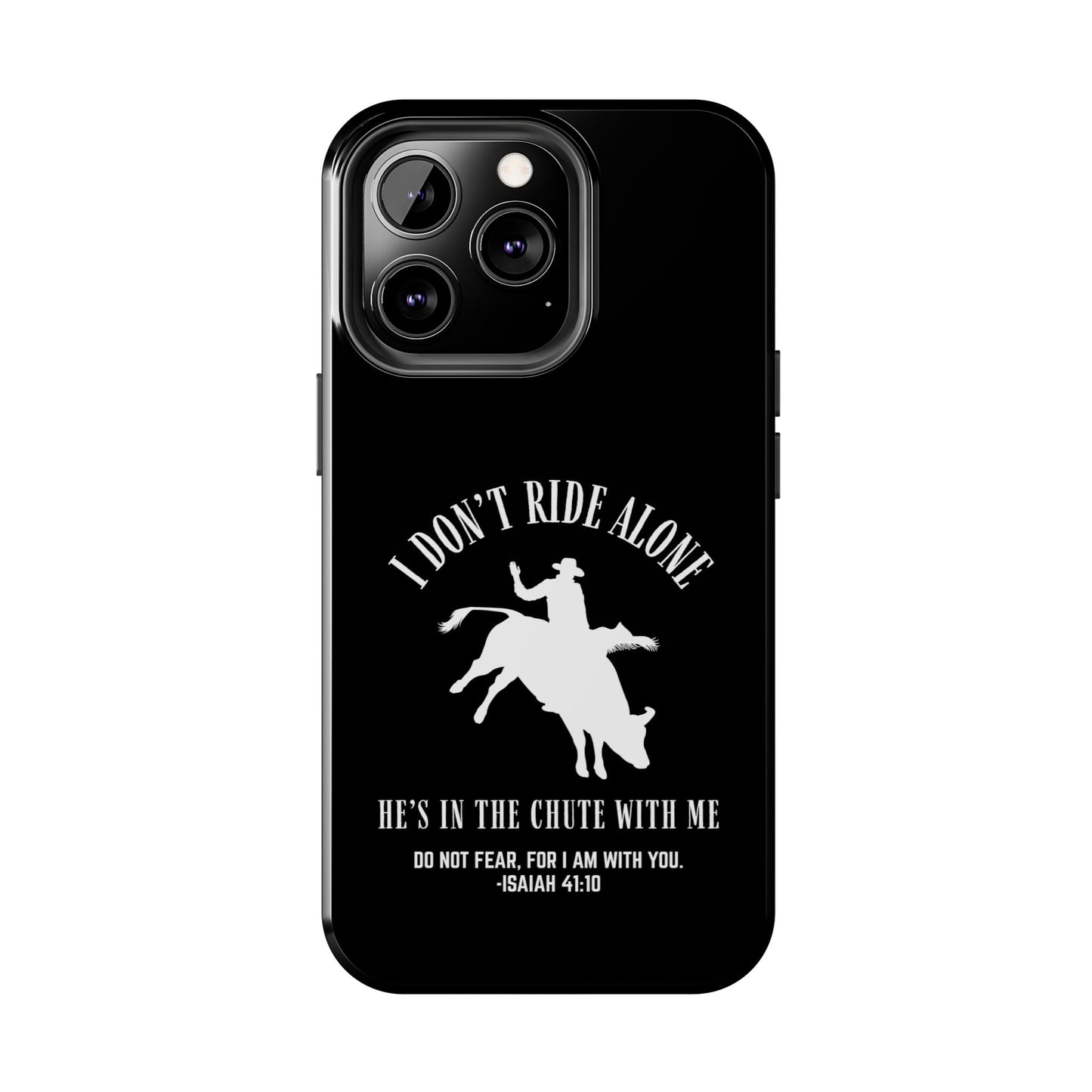 "I Don’t Ride Alone" Isaiah 41:10 Bull Rider Dual-Layer Glossy Phone Case – Christian Western Rodeo Design for iPhone & Samsung Galaxy