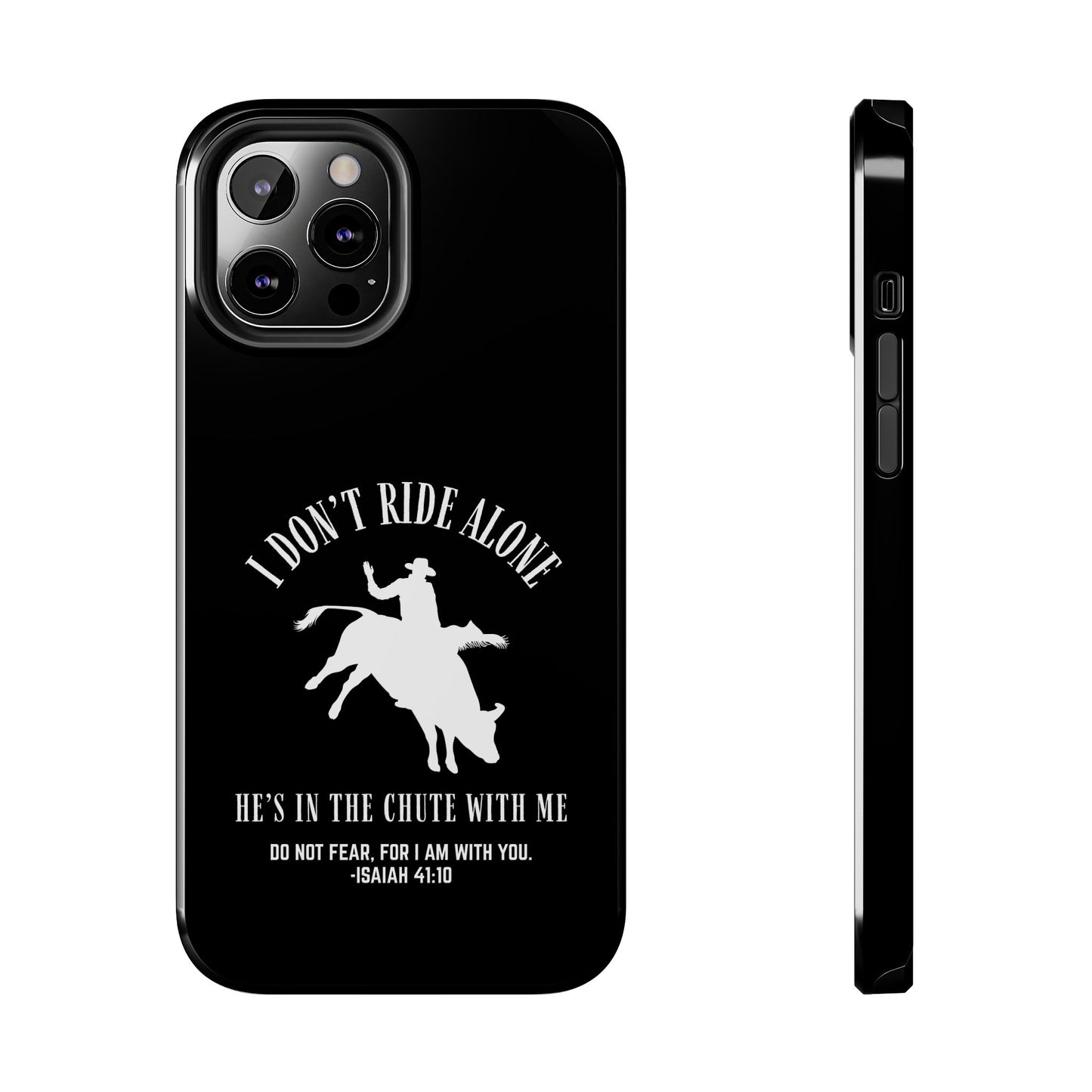 "I Don’t Ride Alone" Isaiah 41:10 Bull Rider Dual-Layer Glossy Phone Case – Christian Western Rodeo Design for iPhone & Samsung Galaxy