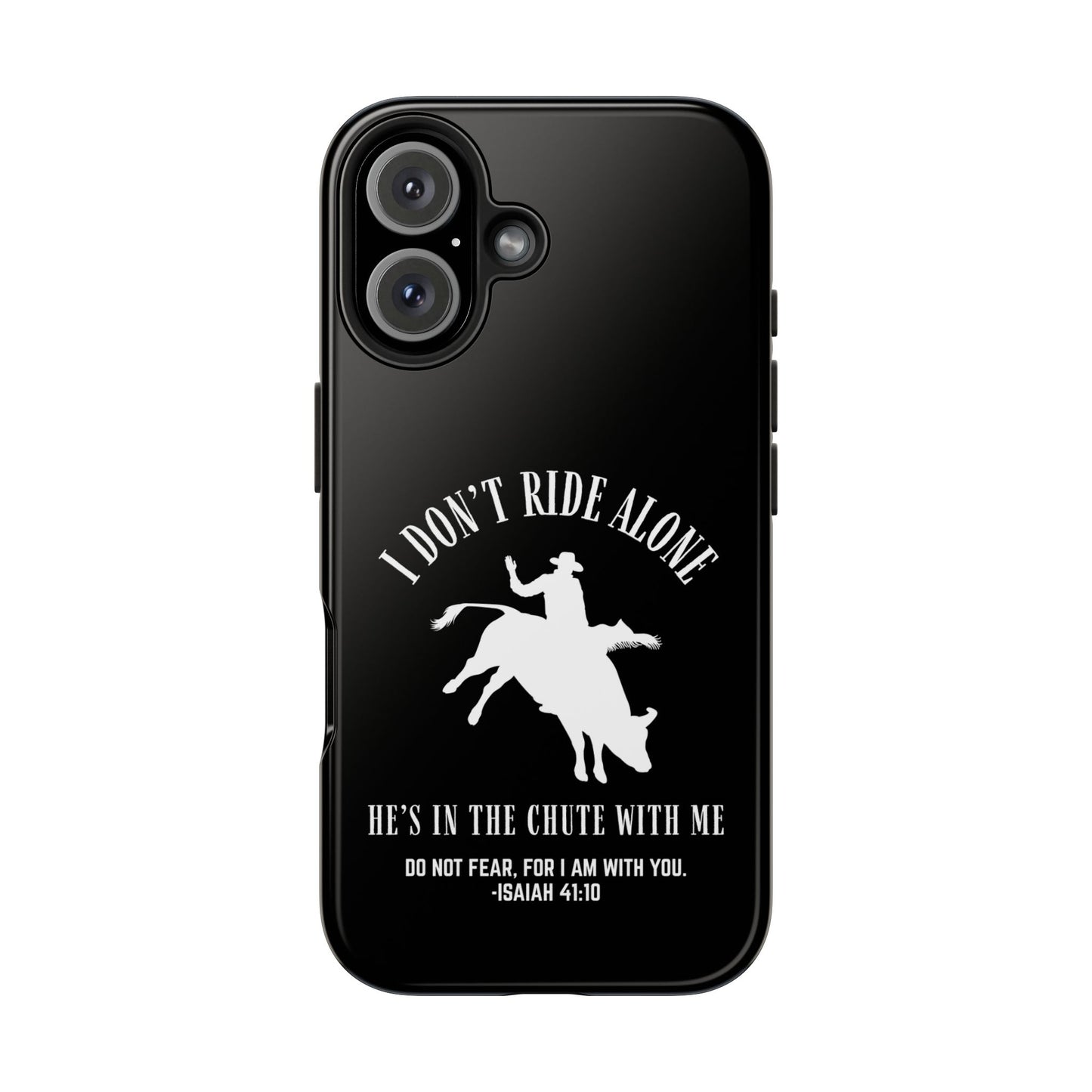 "I Don’t Ride Alone" Isaiah 41:10 Bull Rider Dual-Layer Glossy Phone Case – Christian Western Rodeo Design for iPhone & Samsung Galaxy