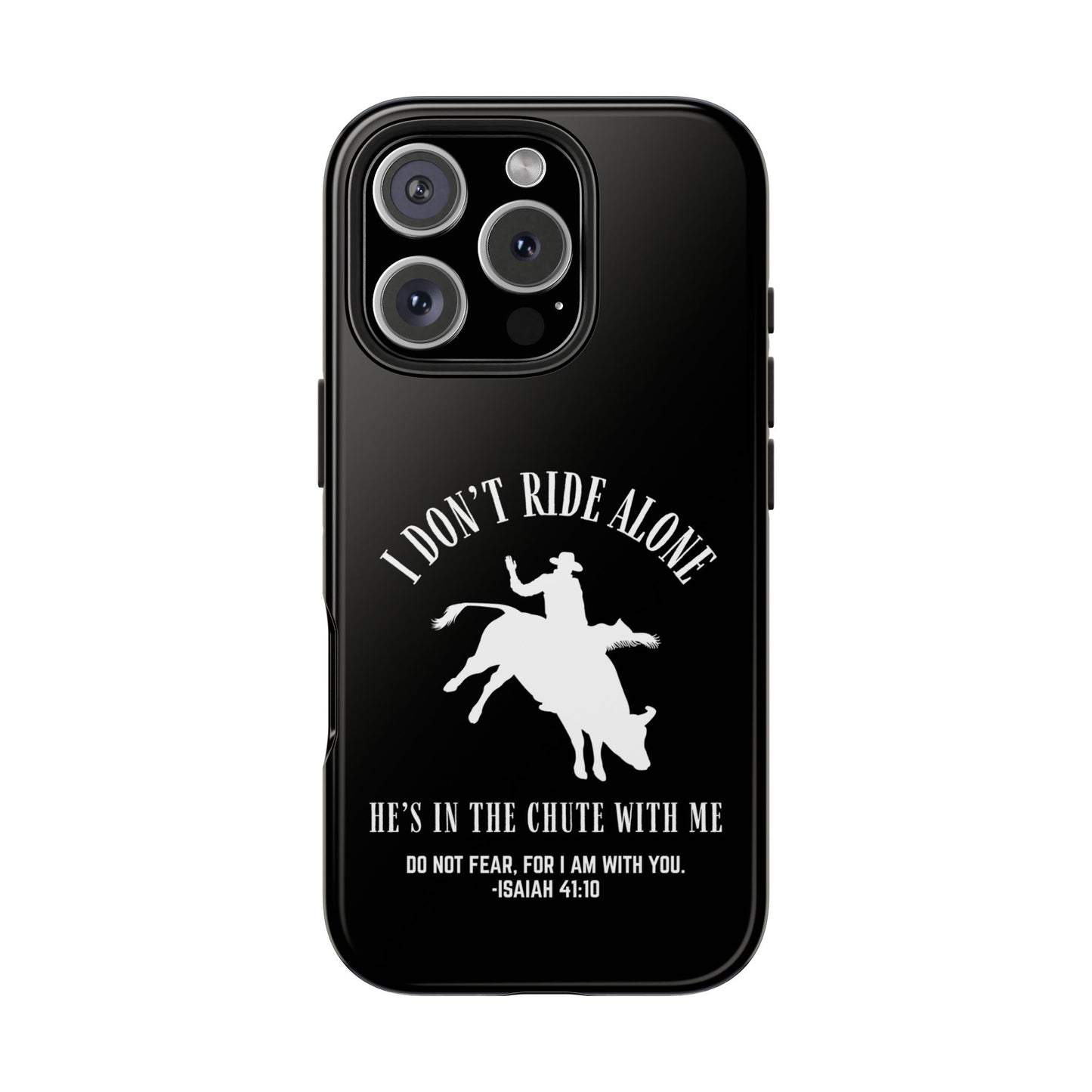 "I Don’t Ride Alone" Isaiah 41:10 Bull Rider Dual-Layer Glossy Phone Case – Christian Western Rodeo Design for iPhone & Samsung Galaxy