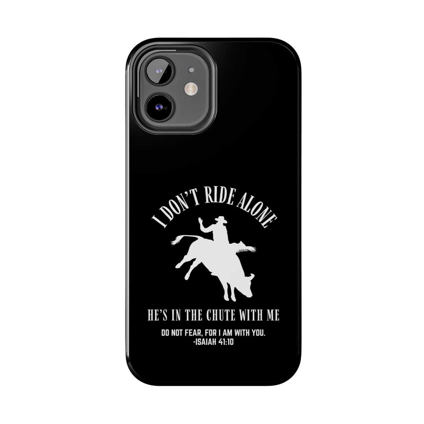 "I Don’t Ride Alone" Isaiah 41:10 Bull Rider Dual-Layer Glossy Phone Case – Christian Western Rodeo Design for iPhone & Samsung Galaxy