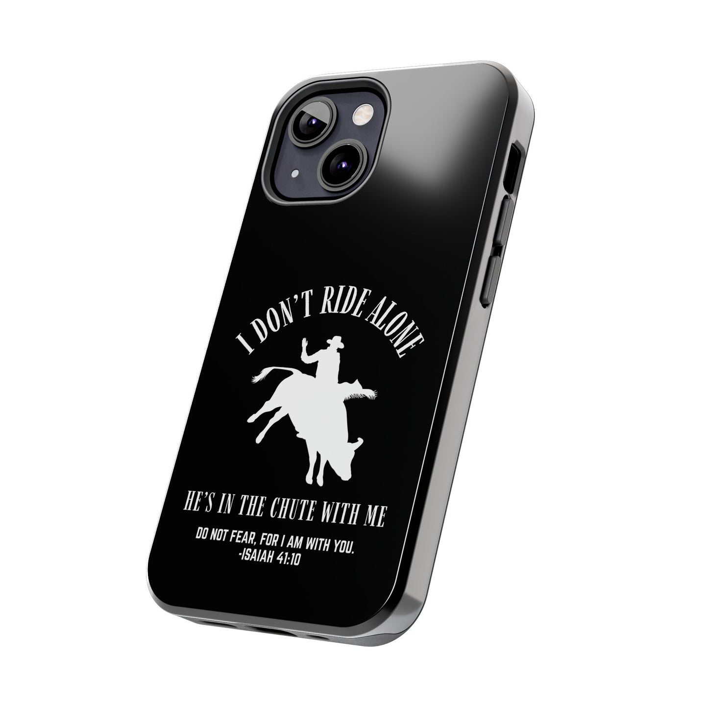 "I Don’t Ride Alone" Isaiah 41:10 Bull Rider Dual-Layer Glossy Phone Case – Christian Western Rodeo Design for iPhone & Samsung Galaxy