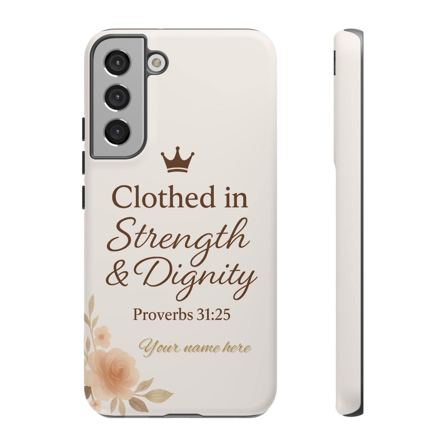Proverbs 31:25 Personalized Name Phone Case – Strength & Dignity Scripture Cover for iPhone, Samsung Galaxy, and Google Pixel