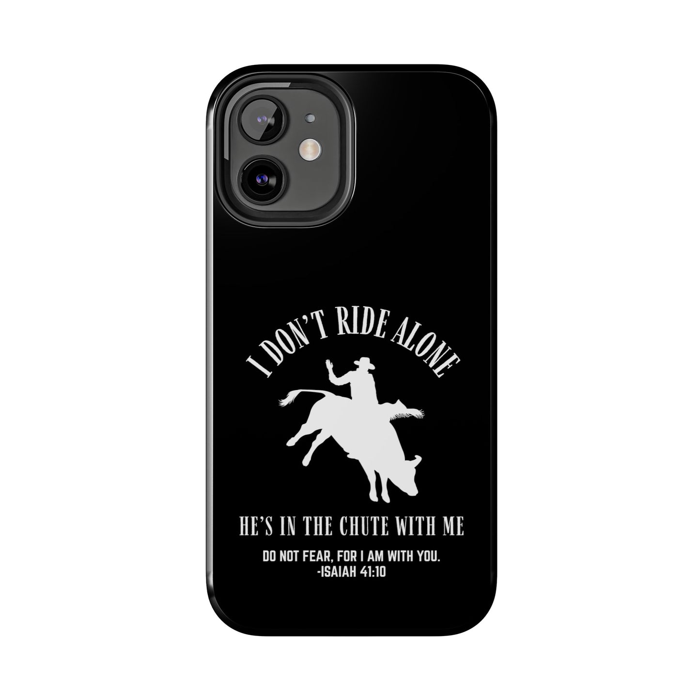 "I Don’t Ride Alone" Isaiah 41:10 Bull Rider Dual-Layer Glossy Phone Case – Christian Western Rodeo Design for iPhone & Samsung Galaxy