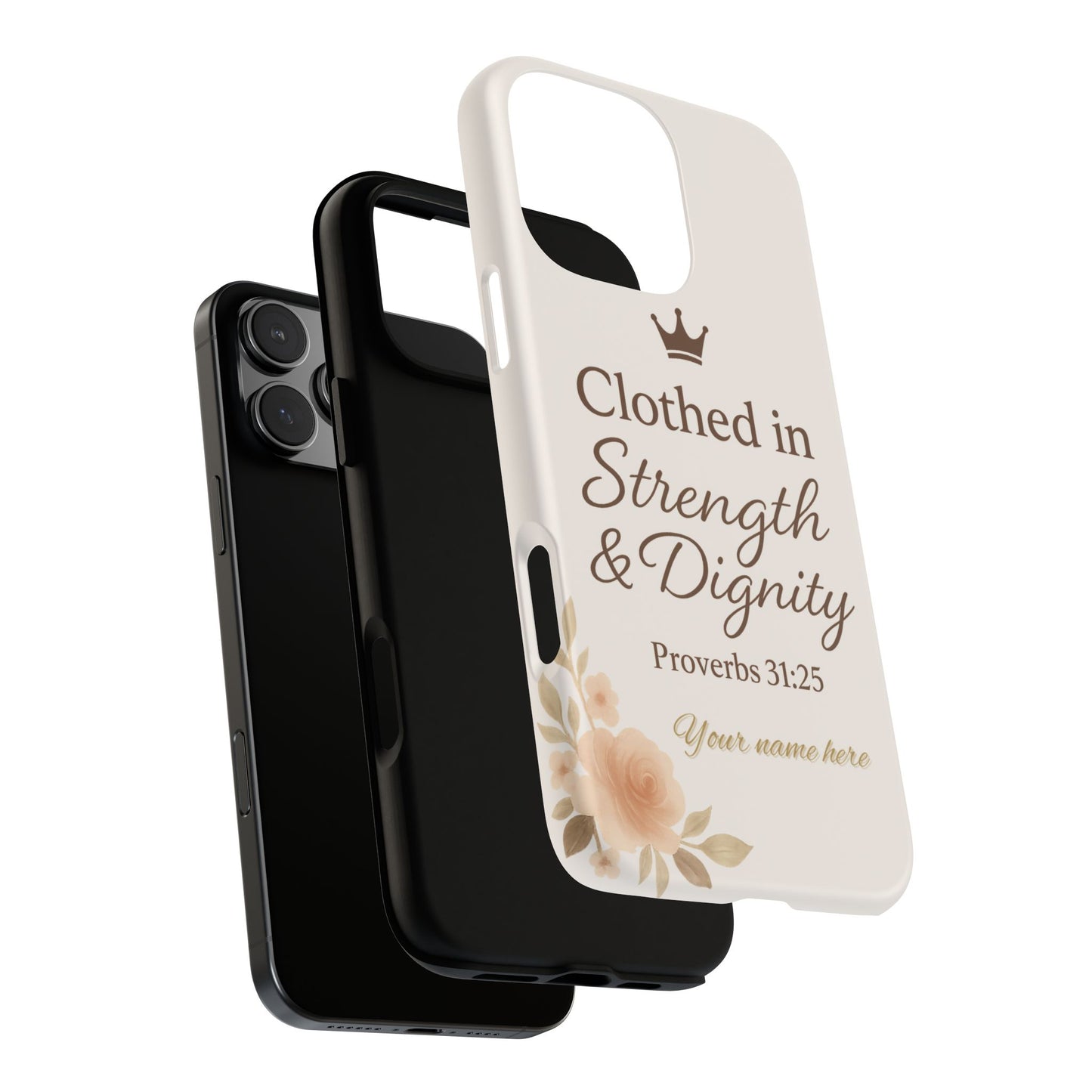 Proverbs 31:25 Personalized Name Phone Case – Strength & Dignity Scripture Cover for iPhone, Samsung Galaxy, and Google Pixel