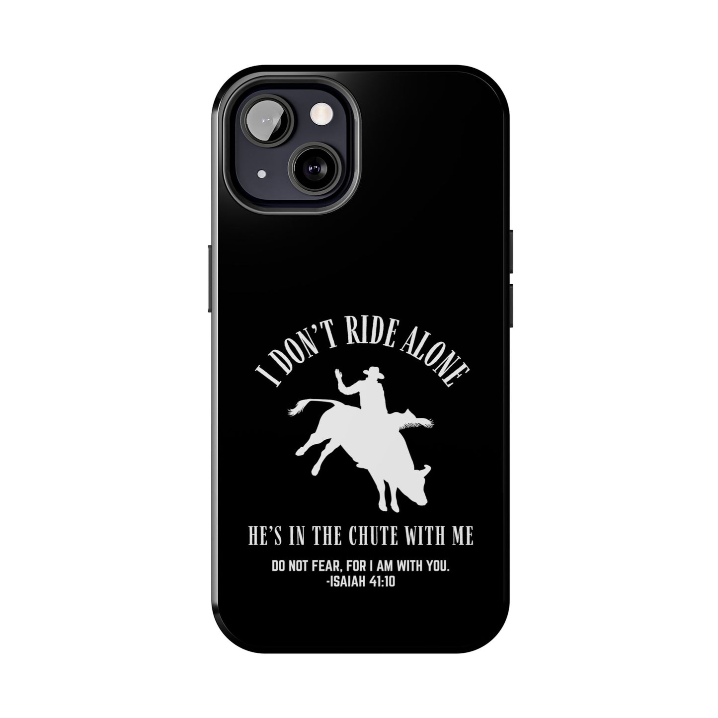 "I Don’t Ride Alone" Isaiah 41:10 Bull Rider Dual-Layer Glossy Phone Case – Christian Western Rodeo Design for iPhone & Samsung Galaxy