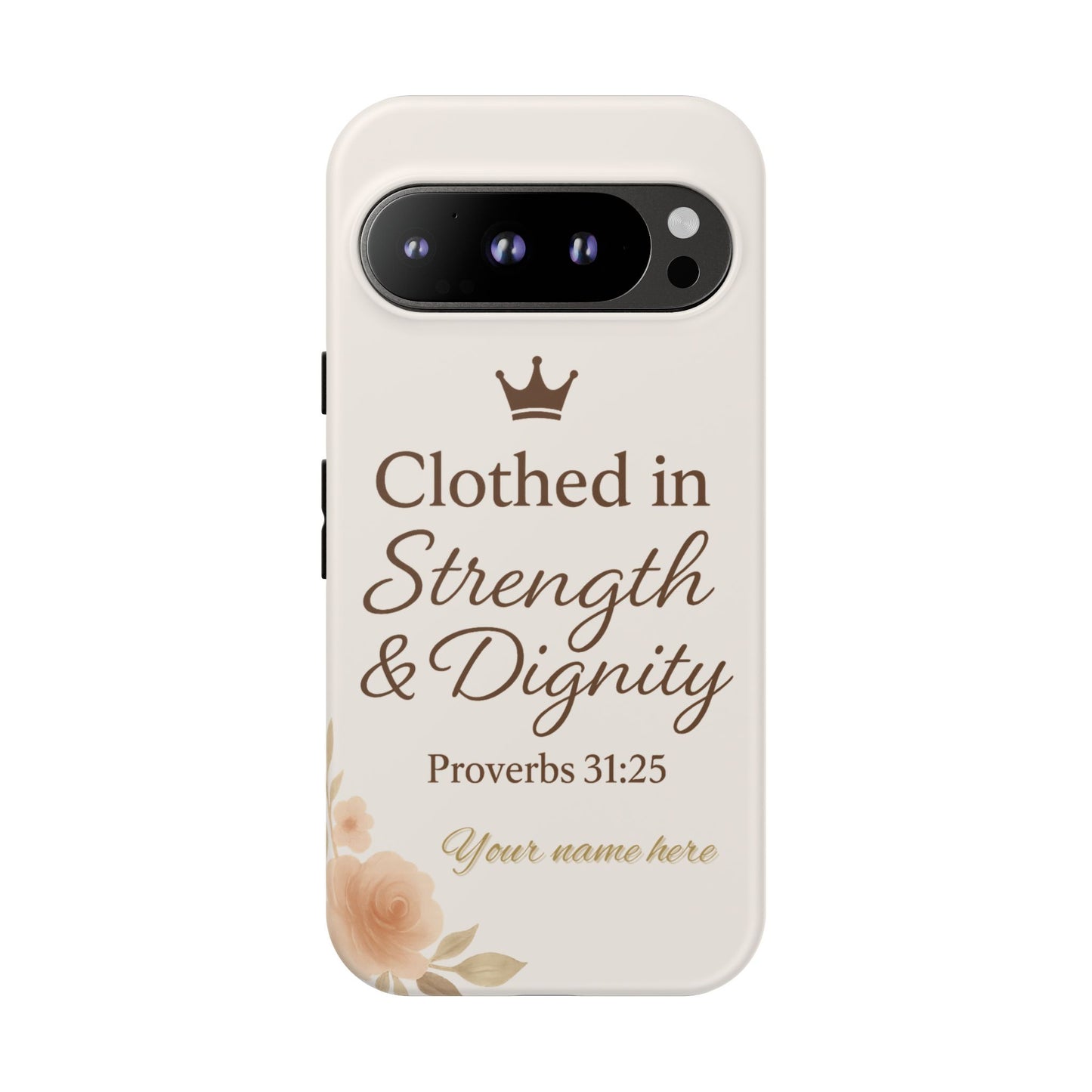 Proverbs 31:25 Personalized Name Phone Case – Strength & Dignity Scripture Cover for iPhone, Samsung Galaxy, and Google Pixel