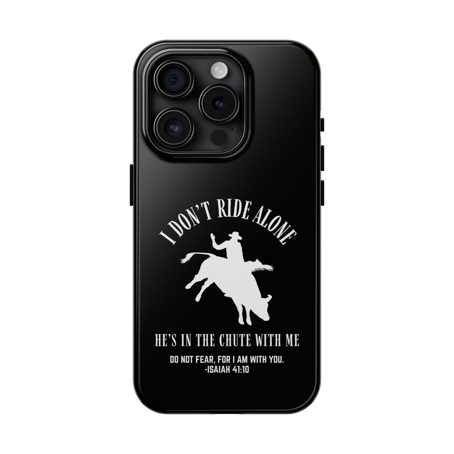 "I Don’t Ride Alone" Isaiah 41:10 Bull Rider Dual-Layer Glossy Phone Case – Christian Western Rodeo Design for iPhone & Samsung Galaxy