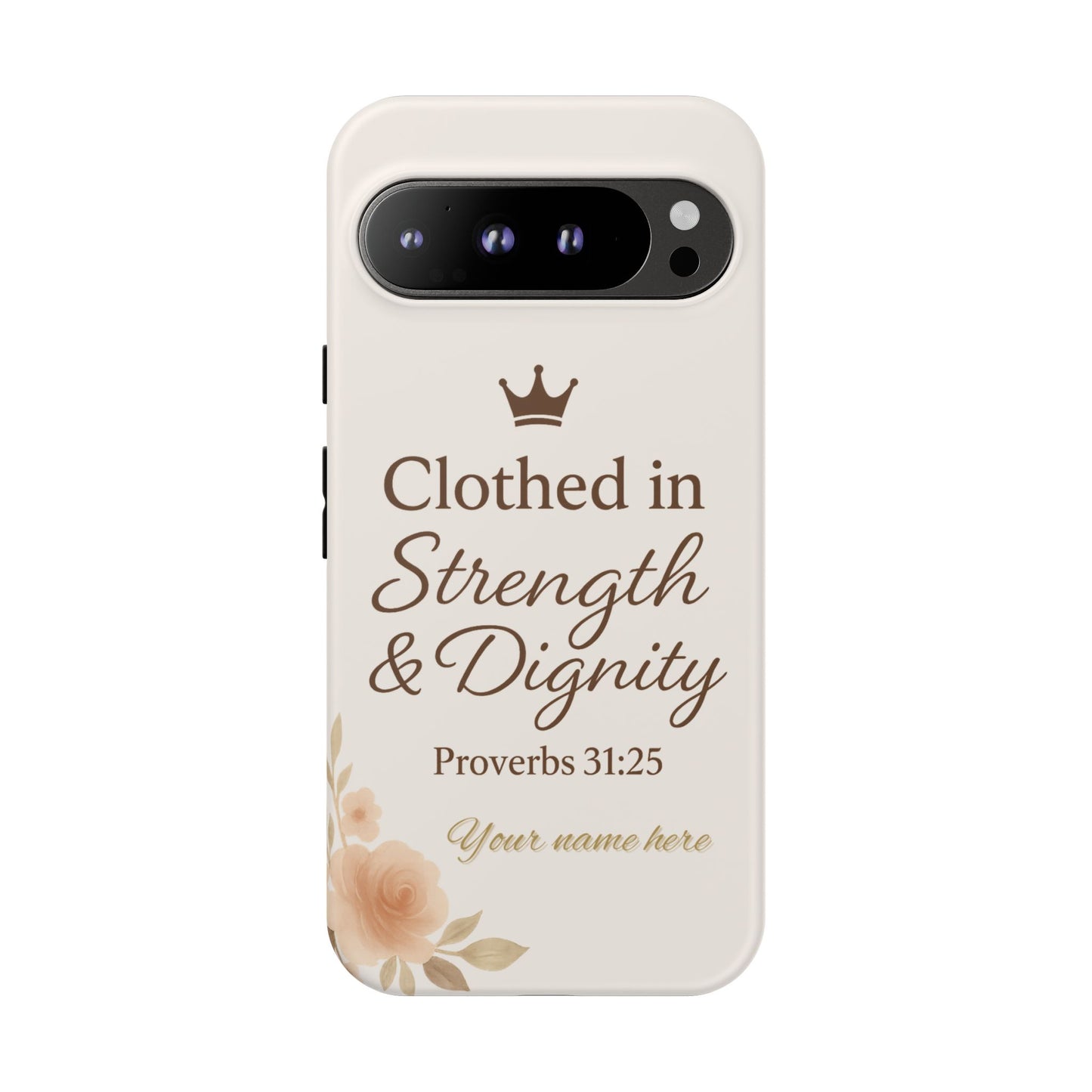 Proverbs 31:25 Personalized Name Phone Case – Strength & Dignity Scripture Cover for iPhone, Samsung Galaxy, and Google Pixel