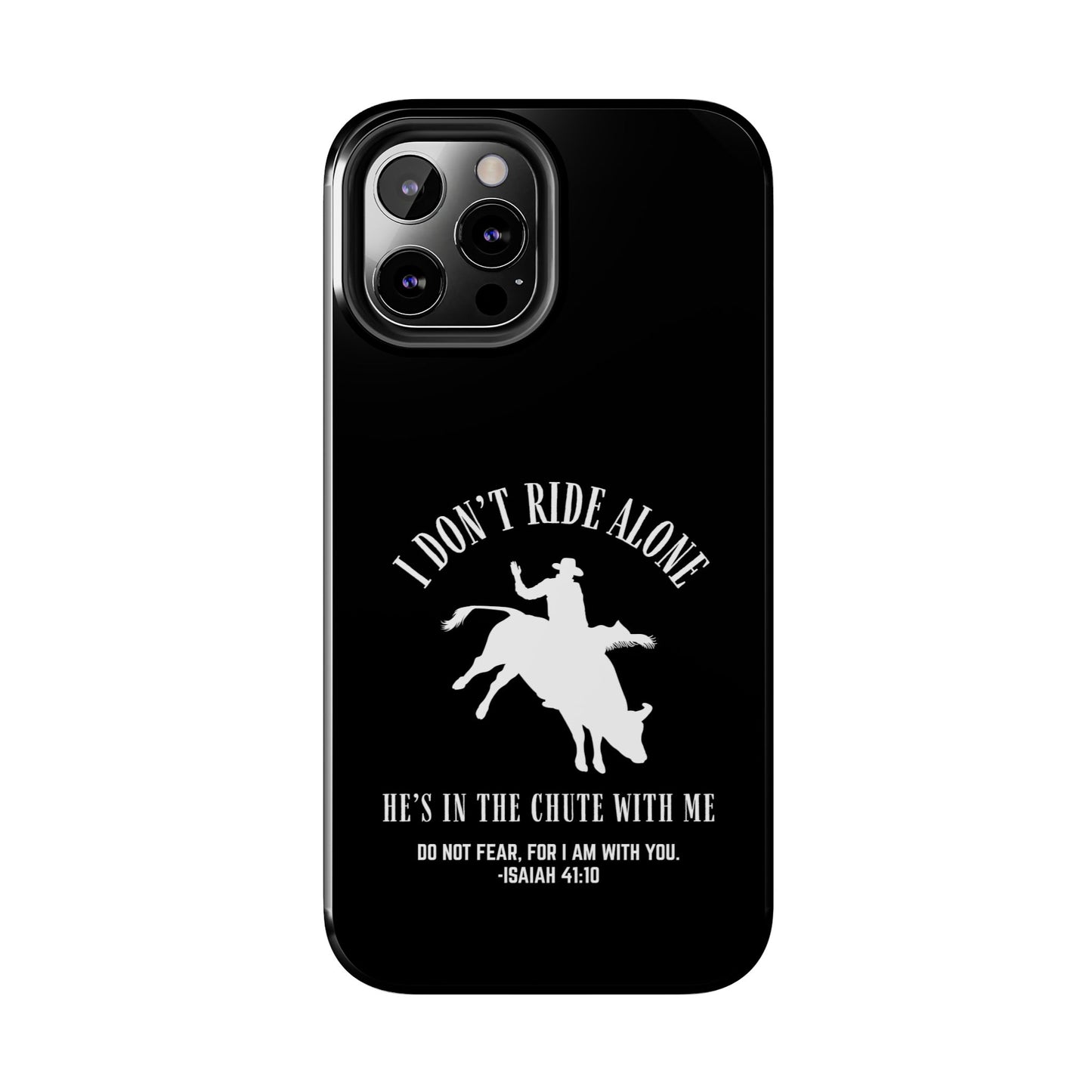 "I Don’t Ride Alone" Isaiah 41:10 Bull Rider Dual-Layer Glossy Phone Case – Christian Western Rodeo Design for iPhone & Samsung Galaxy