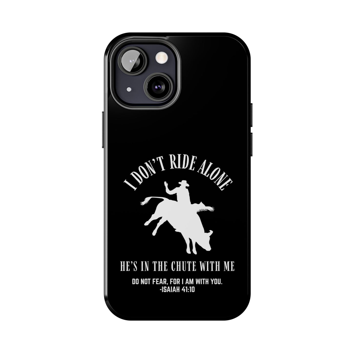 "I Don’t Ride Alone" Isaiah 41:10 Bull Rider Dual-Layer Glossy Phone Case – Christian Western Rodeo Design for iPhone & Samsung Galaxy