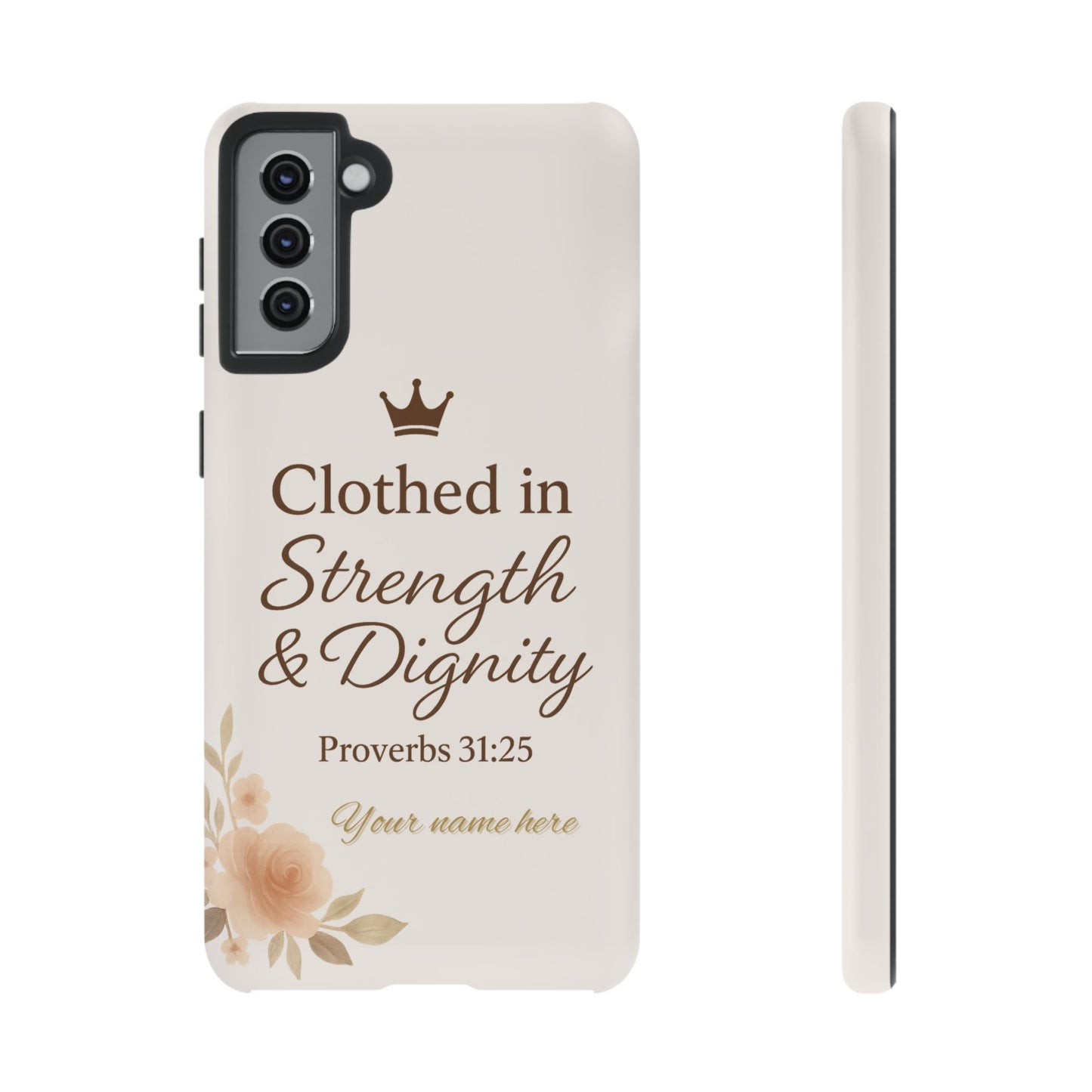 Proverbs 31:25 Personalized Name Phone Case – Strength & Dignity Scripture Cover for iPhone, Samsung Galaxy, and Google Pixel