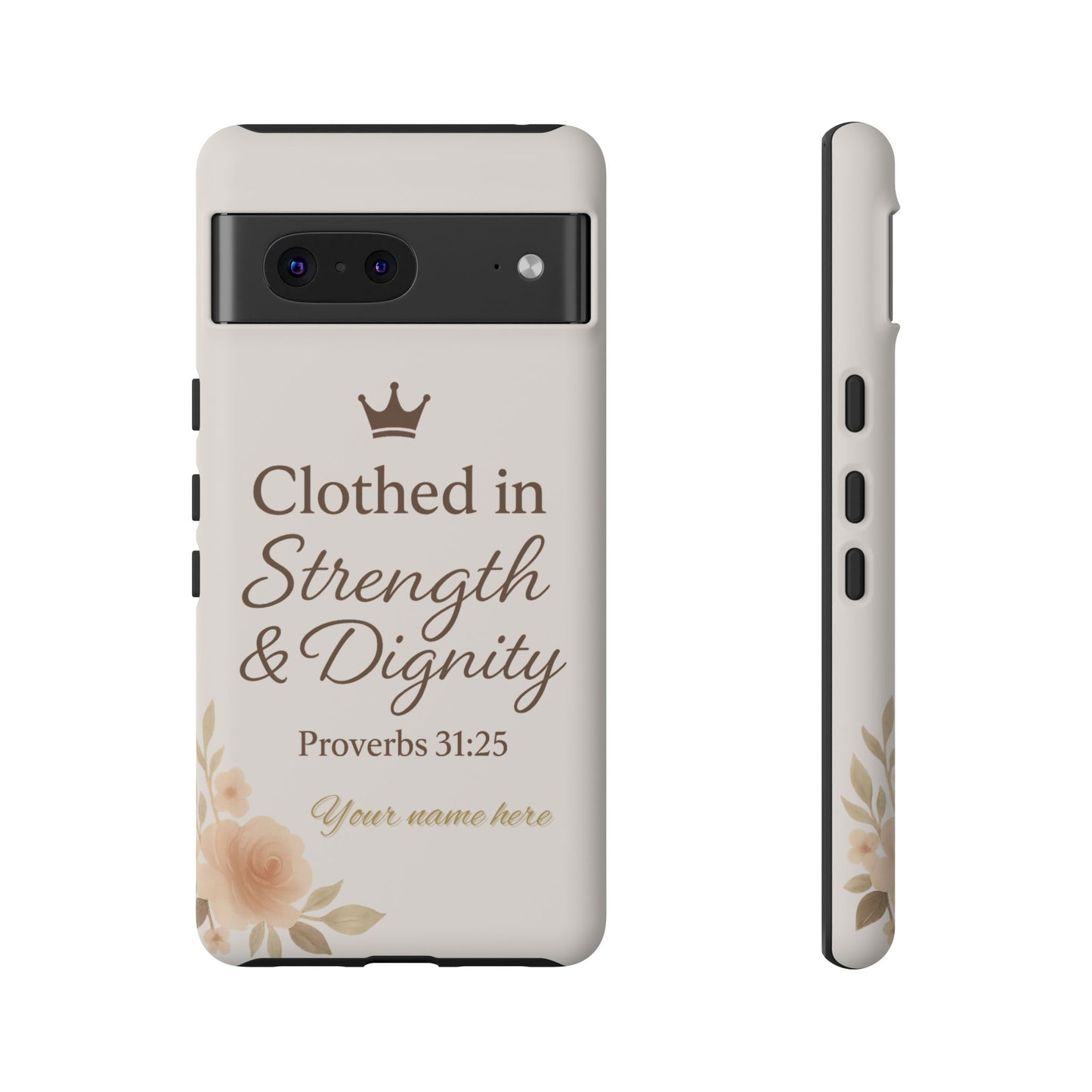 Proverbs 31:25 Personalized Name Phone Case – Strength & Dignity Scripture Cover for iPhone, Samsung Galaxy, and Google Pixel