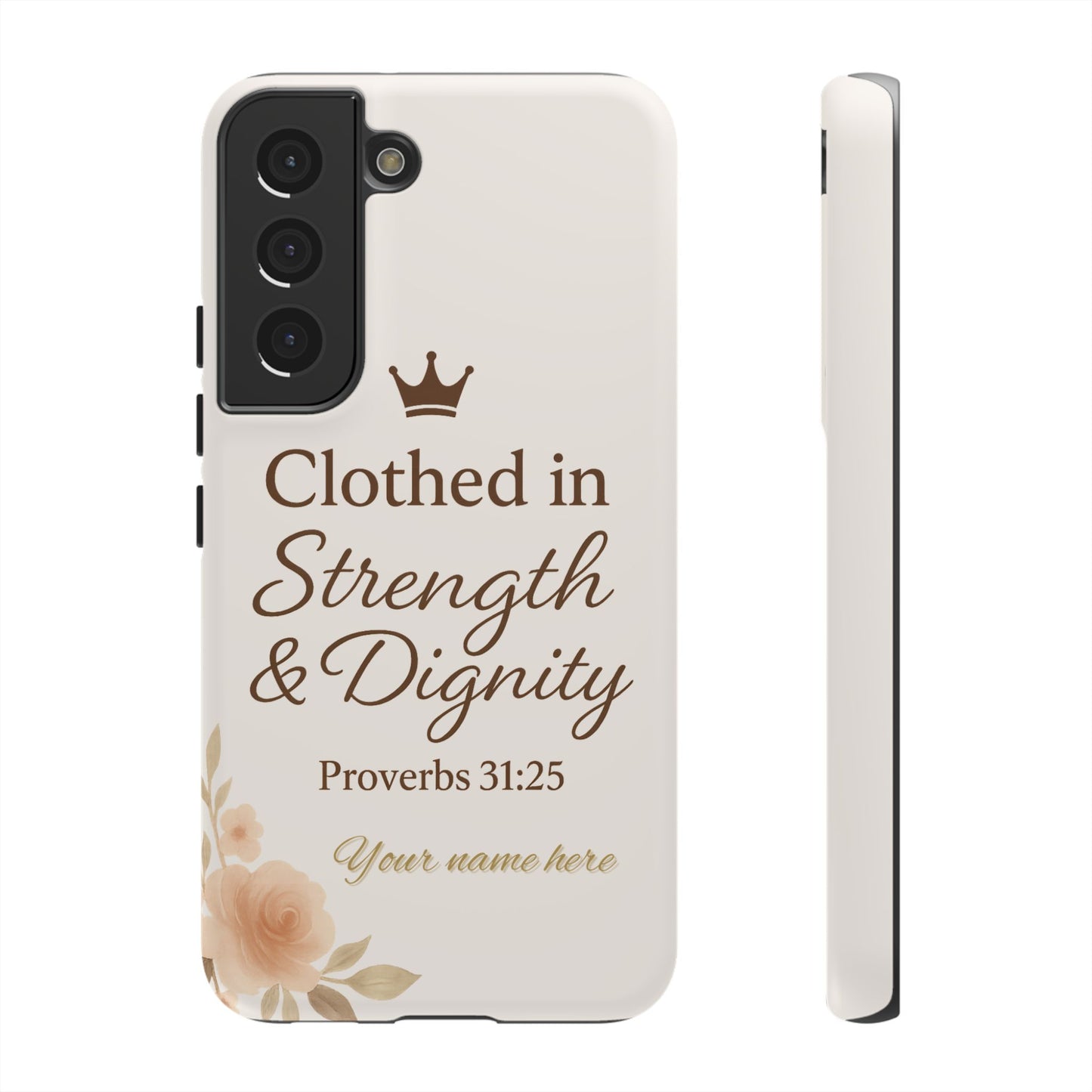 Proverbs 31:25 Personalized Name Phone Case – Strength & Dignity Scripture Cover for iPhone, Samsung Galaxy, and Google Pixel