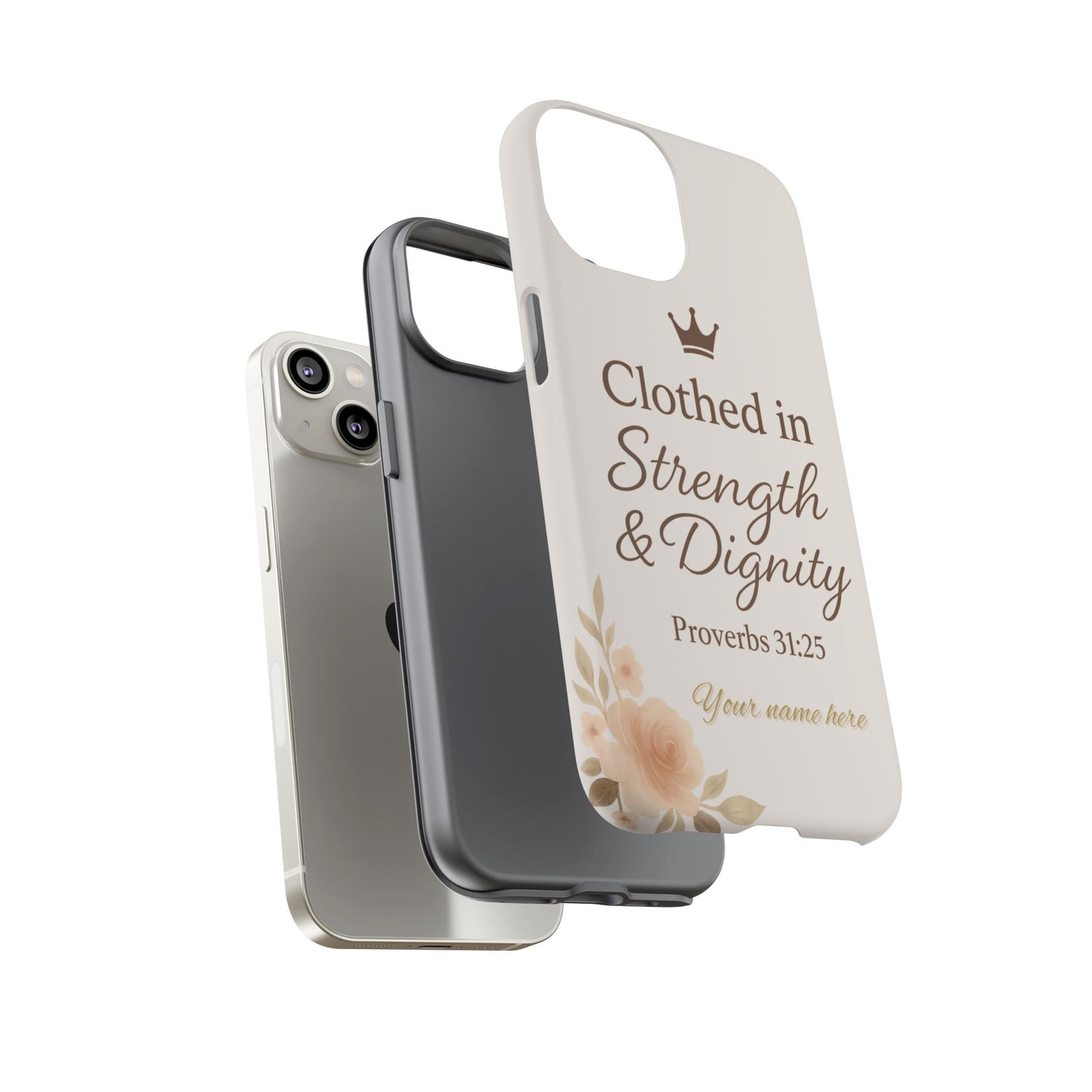 Proverbs 31:25 Personalized Name Phone Case – Strength & Dignity Scripture Cover for iPhone, Samsung Galaxy, and Google Pixel