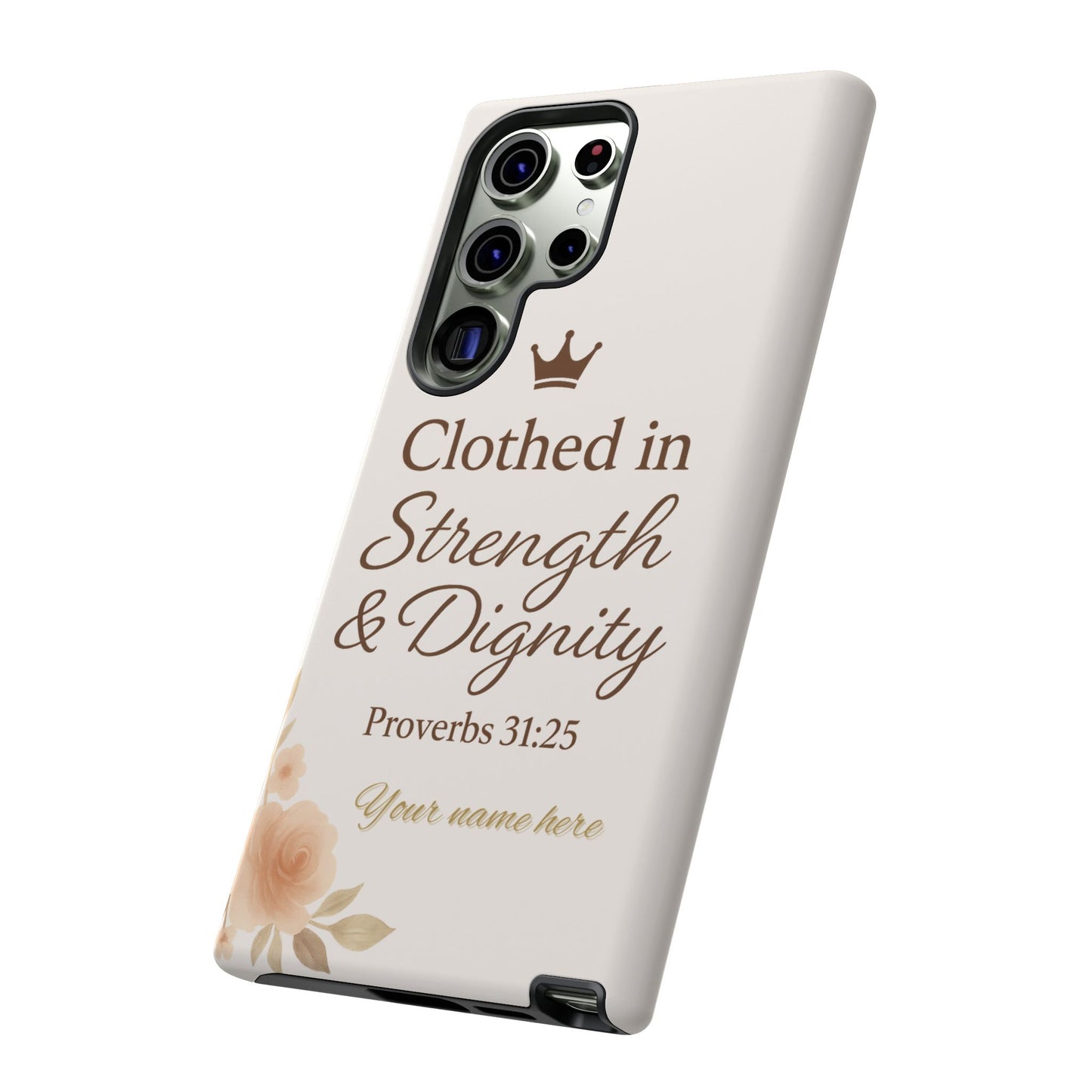 Proverbs 31:25 Personalized Name Phone Case – Strength & Dignity Scripture Cover for iPhone, Samsung Galaxy, and Google Pixel