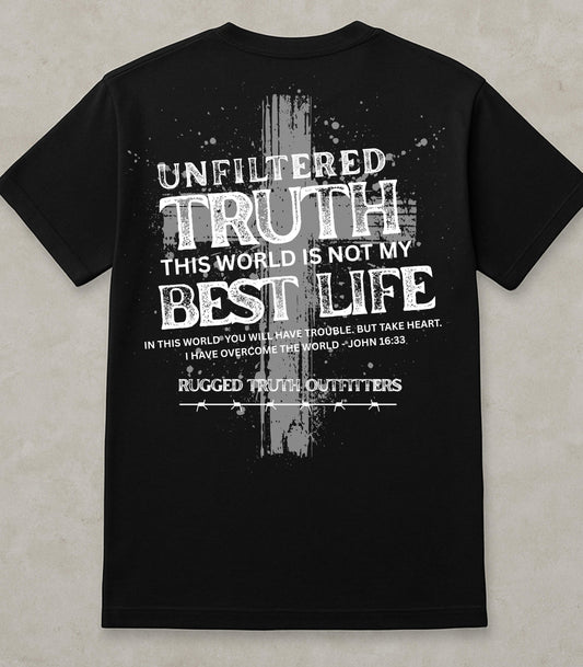 Unfiltered Truth Christian T-Shirt – John 16:33 Bible Verse Tee – Rugged Faith Apparel
