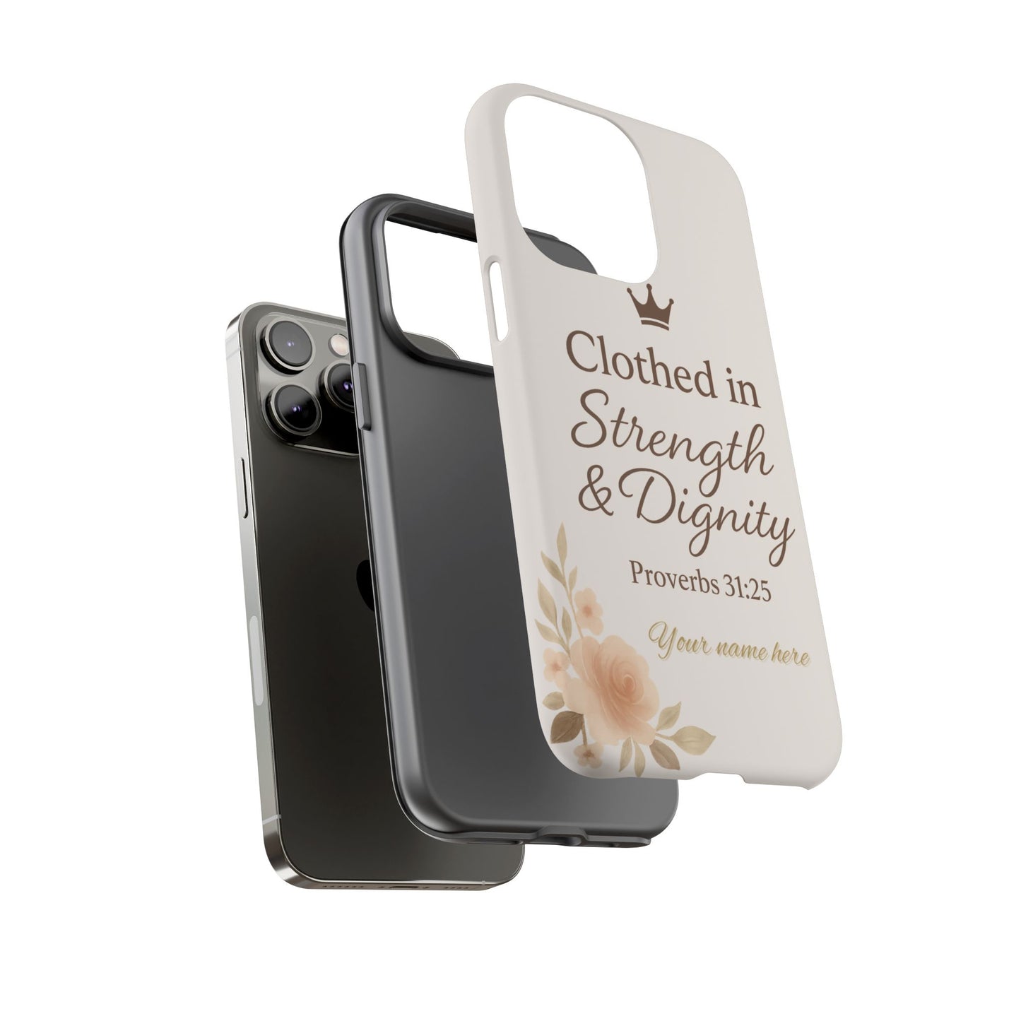 Proverbs 31:25 Personalized Name Phone Case – Strength & Dignity Scripture Cover for iPhone, Samsung Galaxy, and Google Pixel