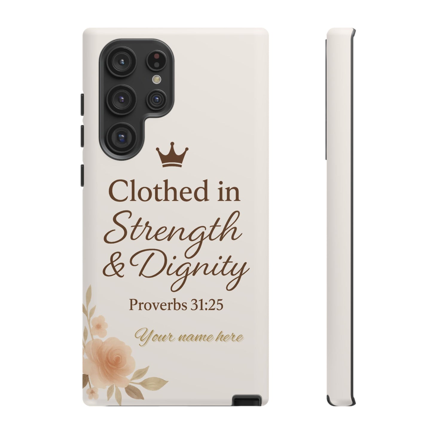 Proverbs 31:25 Personalized Name Phone Case – Strength & Dignity Scripture Cover for iPhone, Samsung Galaxy, and Google Pixel