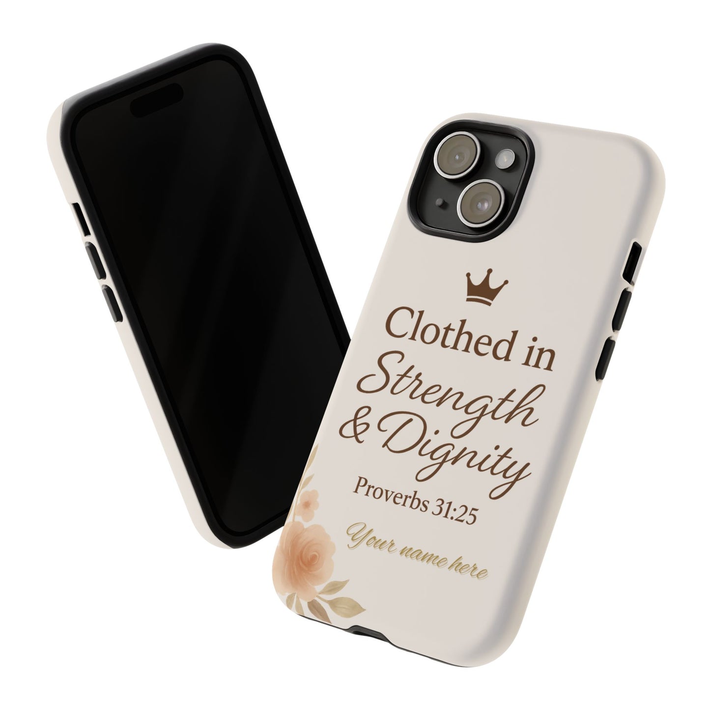 Proverbs 31:25 Personalized Name Phone Case – Strength & Dignity Scripture Cover for iPhone, Samsung Galaxy, and Google Pixel