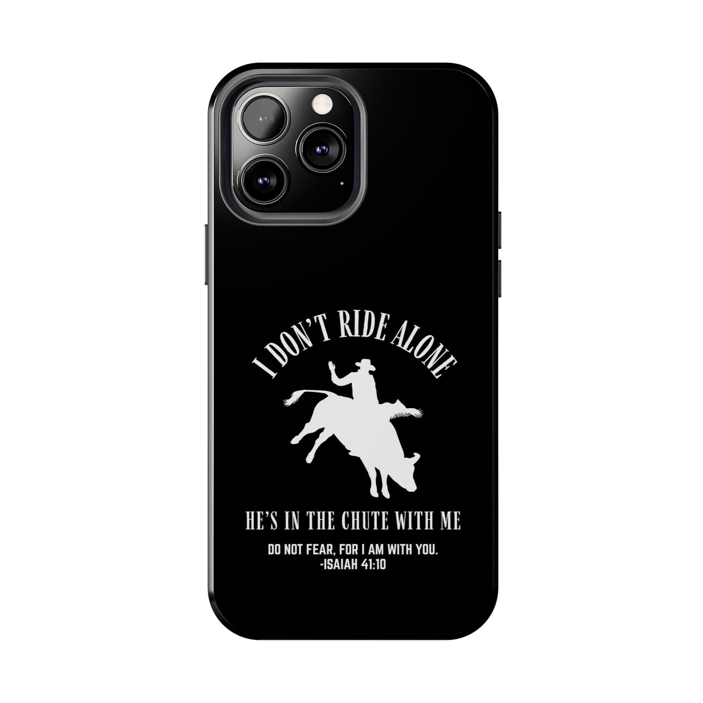 "I Don’t Ride Alone" Isaiah 41:10 Bull Rider Dual-Layer Glossy Phone Case – Christian Western Rodeo Design for iPhone & Samsung Galaxy