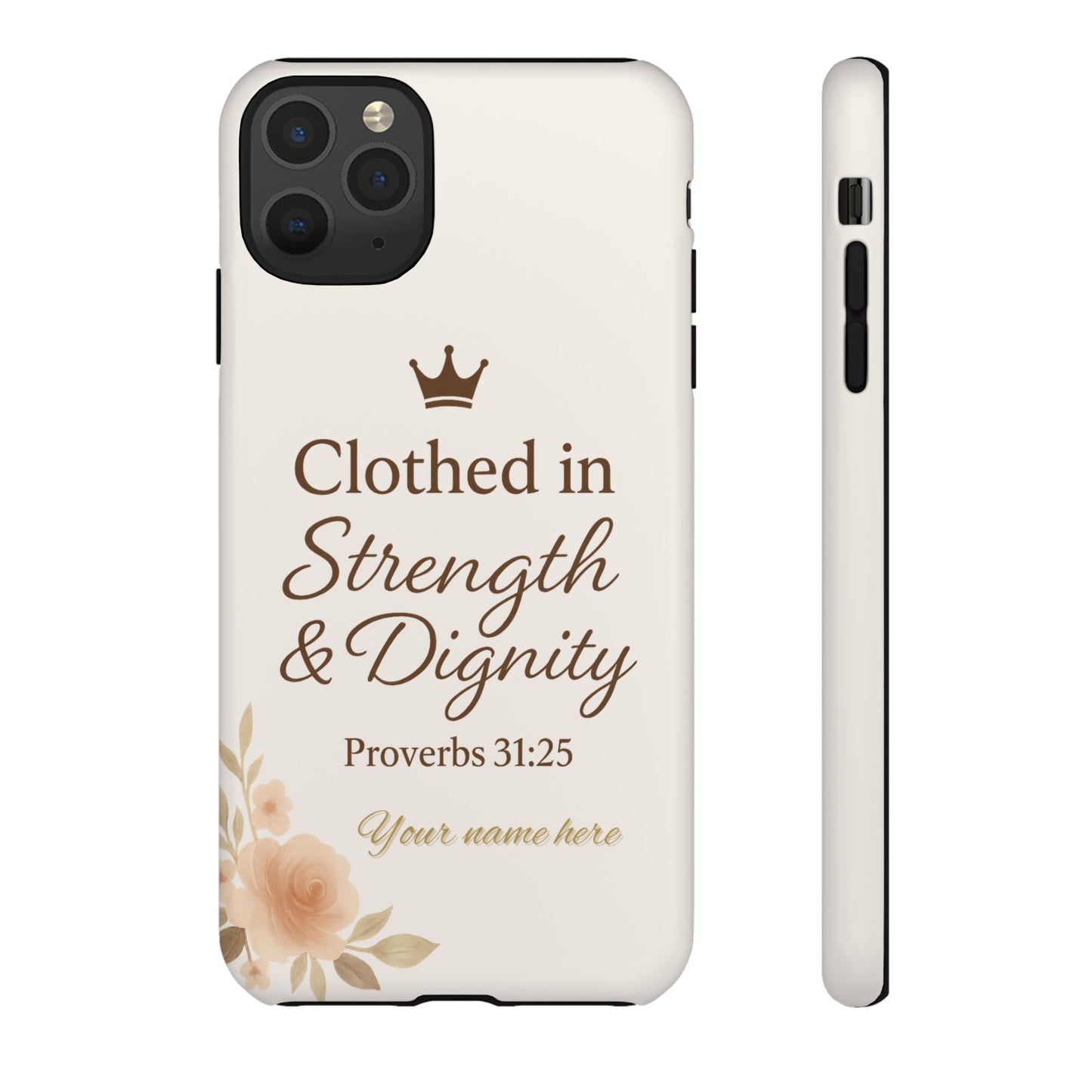 Proverbs 31:25 Personalized Name Phone Case – Strength & Dignity Scripture Cover for iPhone, Samsung Galaxy, and Google Pixel