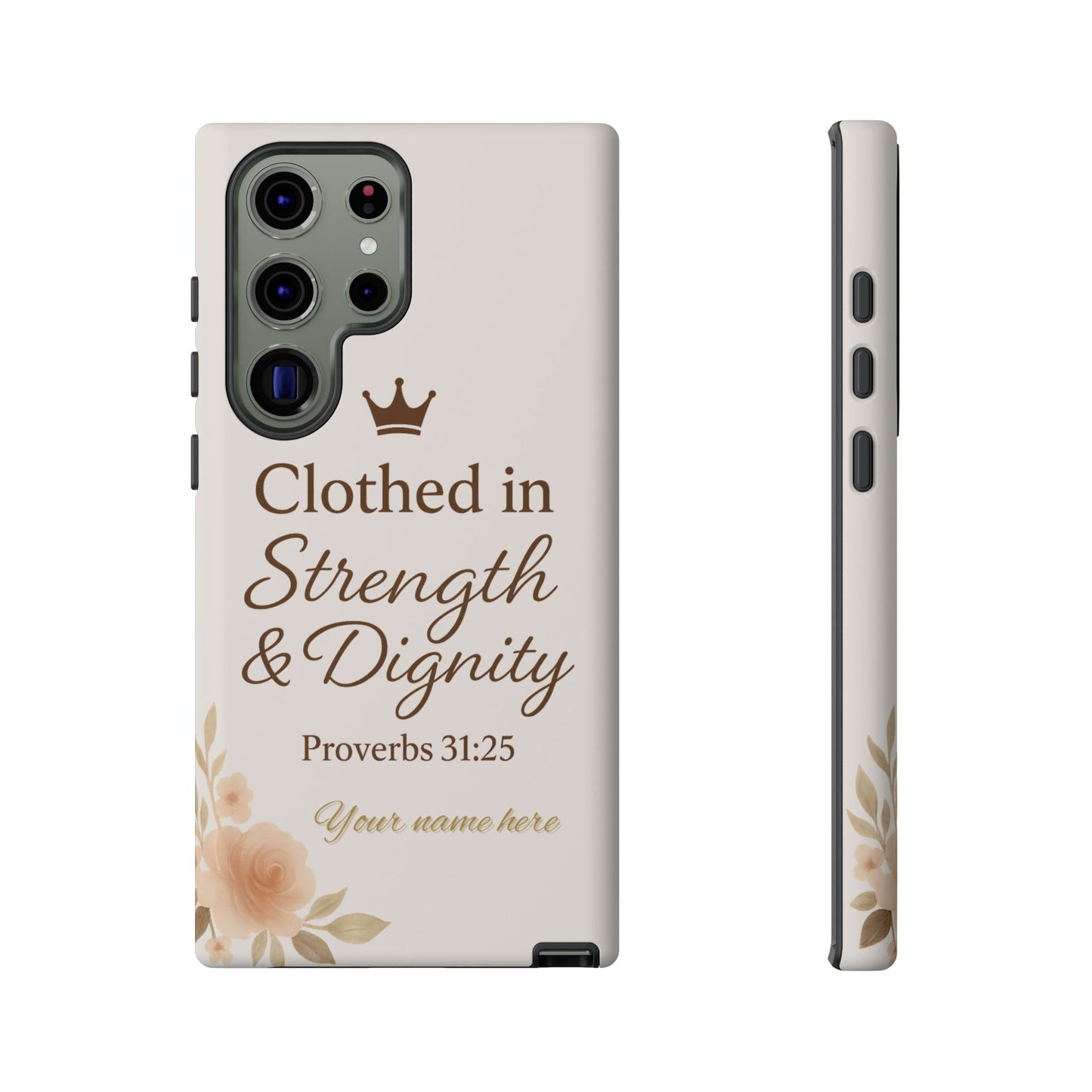 Proverbs 31:25 Personalized Name Phone Case – Strength & Dignity Scripture Cover for iPhone, Samsung Galaxy, and Google Pixel