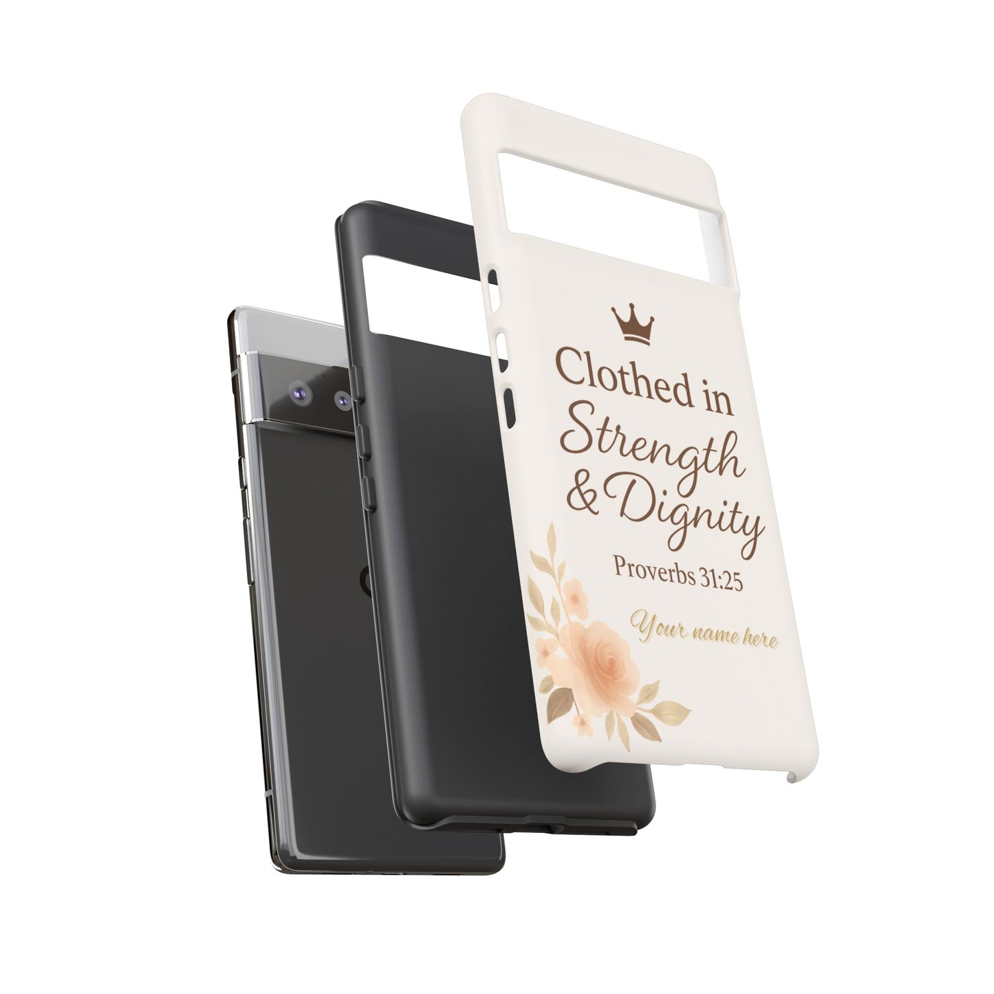 Proverbs 31:25 Personalized Name Phone Case – Strength & Dignity Scripture Cover for iPhone, Samsung Galaxy, and Google Pixel