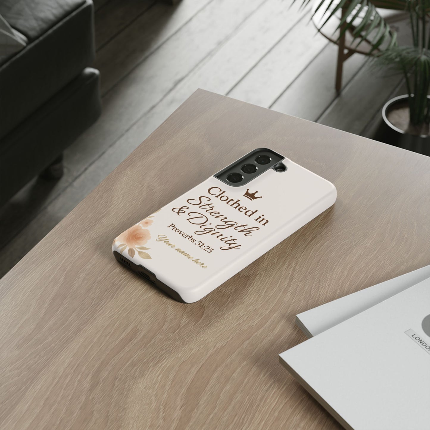 Proverbs 31:25 Personalized Name Phone Case – Strength & Dignity Scripture Cover for iPhone, Samsung Galaxy, and Google Pixel