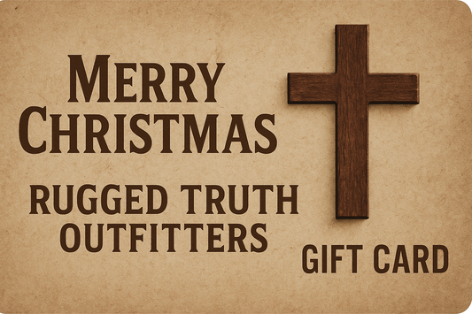 RUGGED TRUTH OUTFITTERS CHRISTMAS GIFT CARD